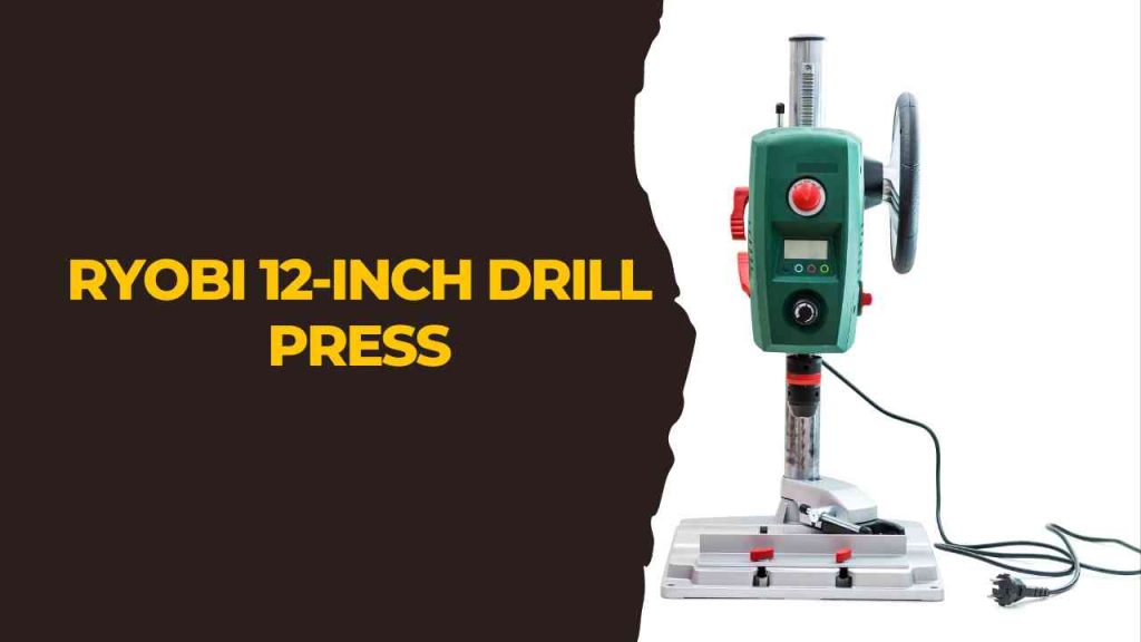 Ryobi 12-inch drill press
